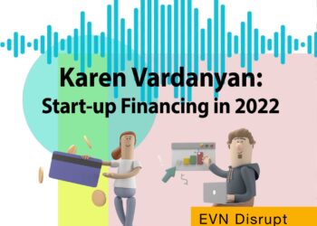 Karen Vardanyan: Start-up Financing in 2022