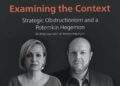 Examining the Context: Strategic Obstructionism and a Potemkin Hegemon