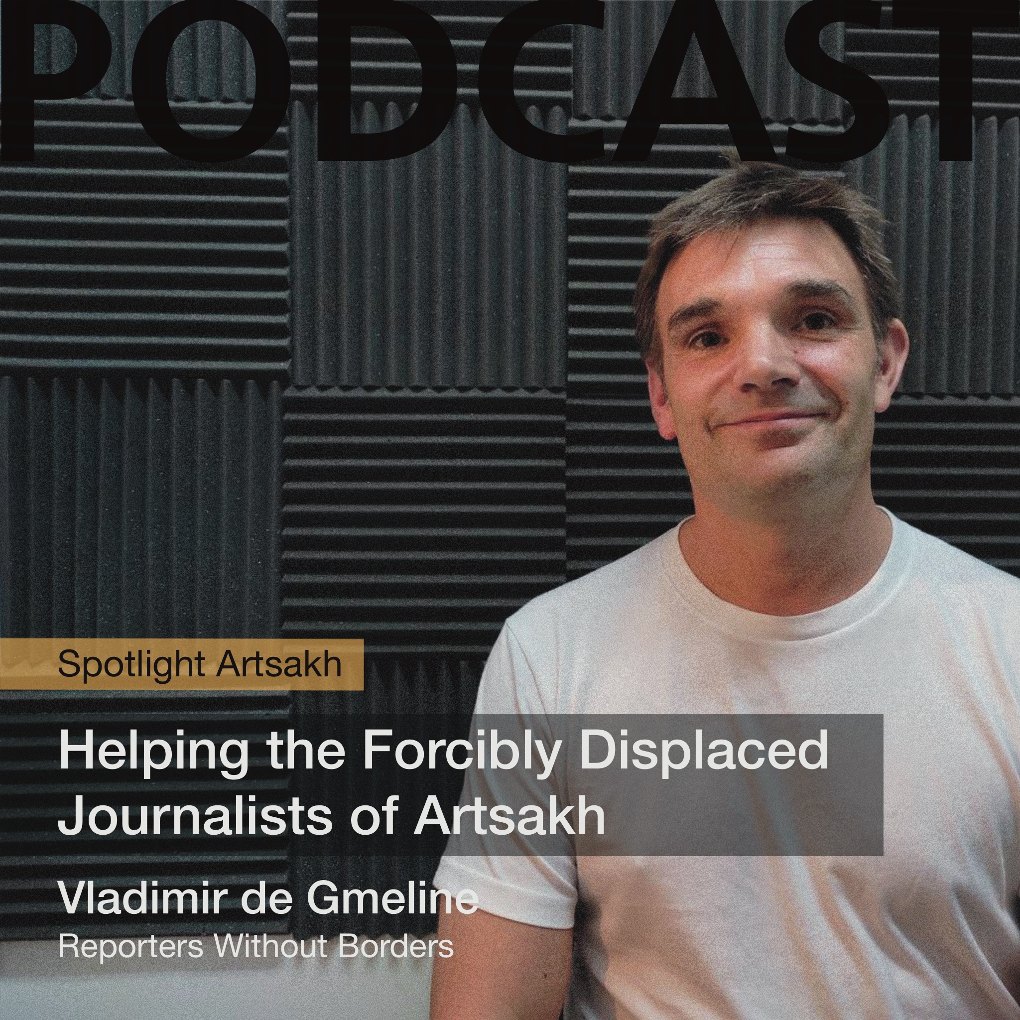Helping the Forcibly Displaced Journalists of Artsakh episode artwork
