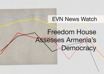 Freedom House Assesses Armenia’s Democracy