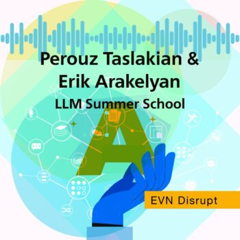 Perouz Taslakian & Erik Arakelyan: LLM Summer School