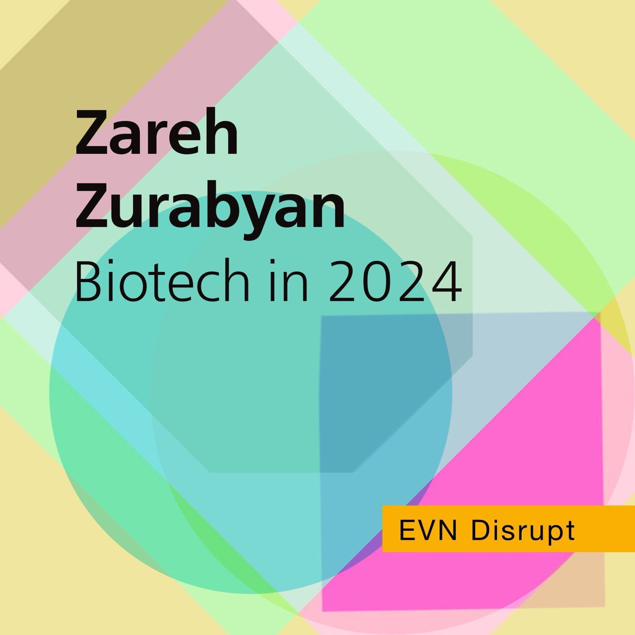 Zareh Zurabyan: Biotech in 2024