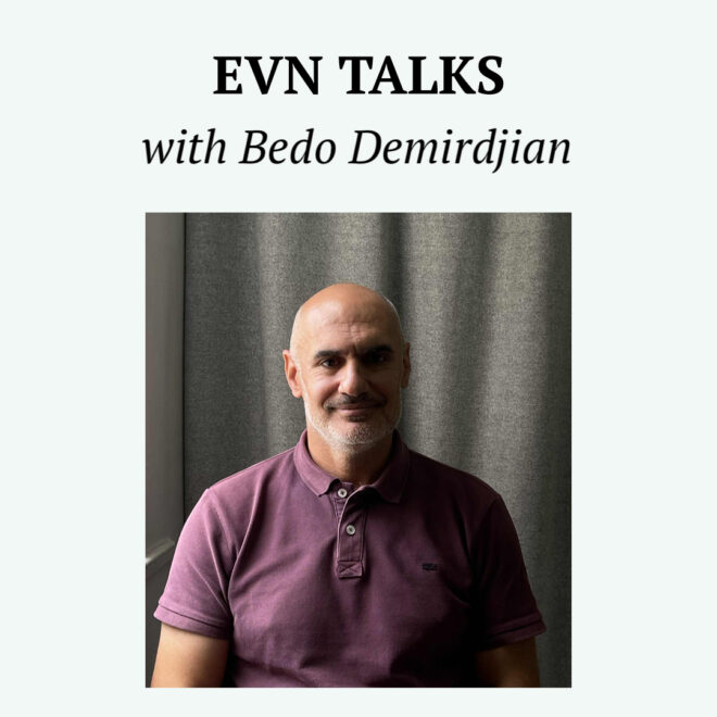 EVN TALKS Bedo demirjdjian